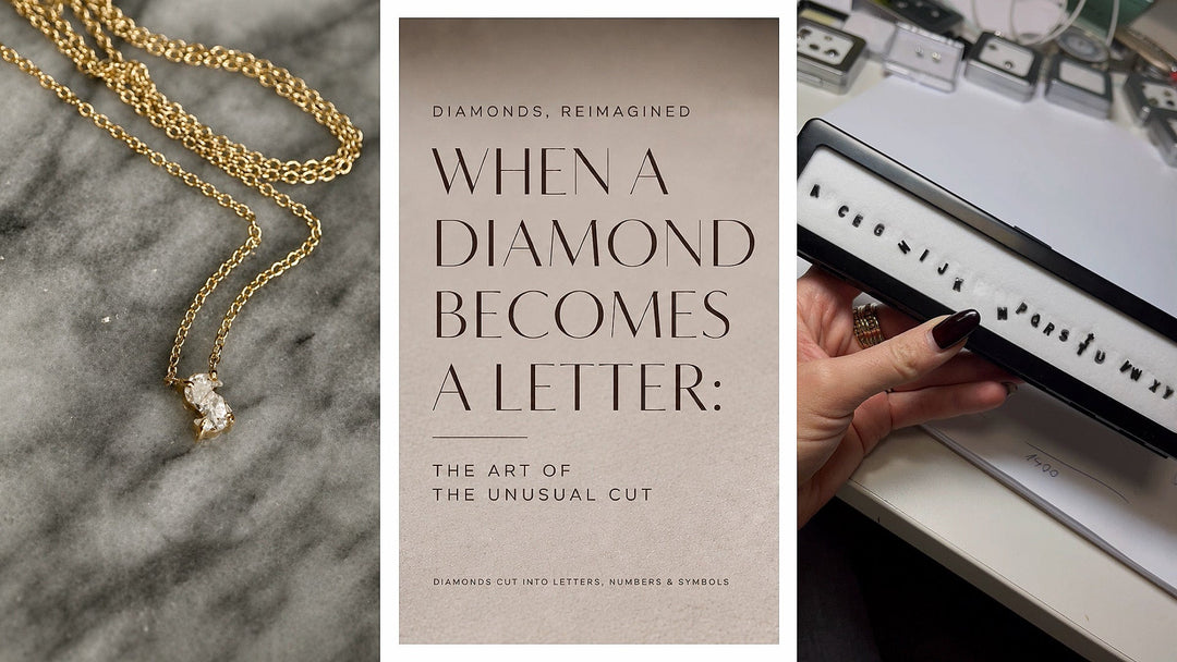 WHEN A DIAMOND BECOMES A LETTER: THE ART OF THE UNUSUAL CUT